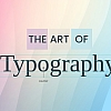 The Art of Typography: Choosing the Right Fonts to Elevate Your Design